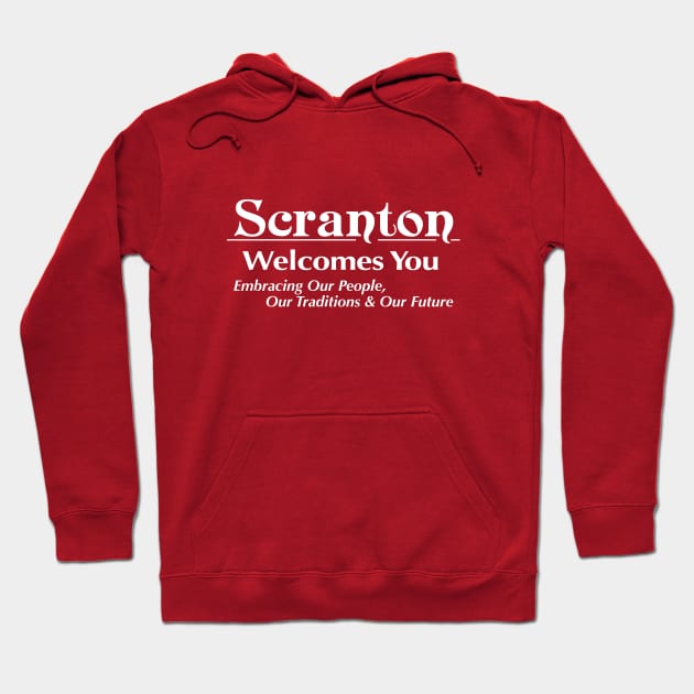 Scranton Welcomes You! Hoodie by moerayme